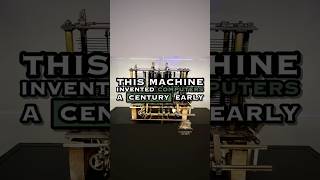 This Machine Invented Computers a Century Early