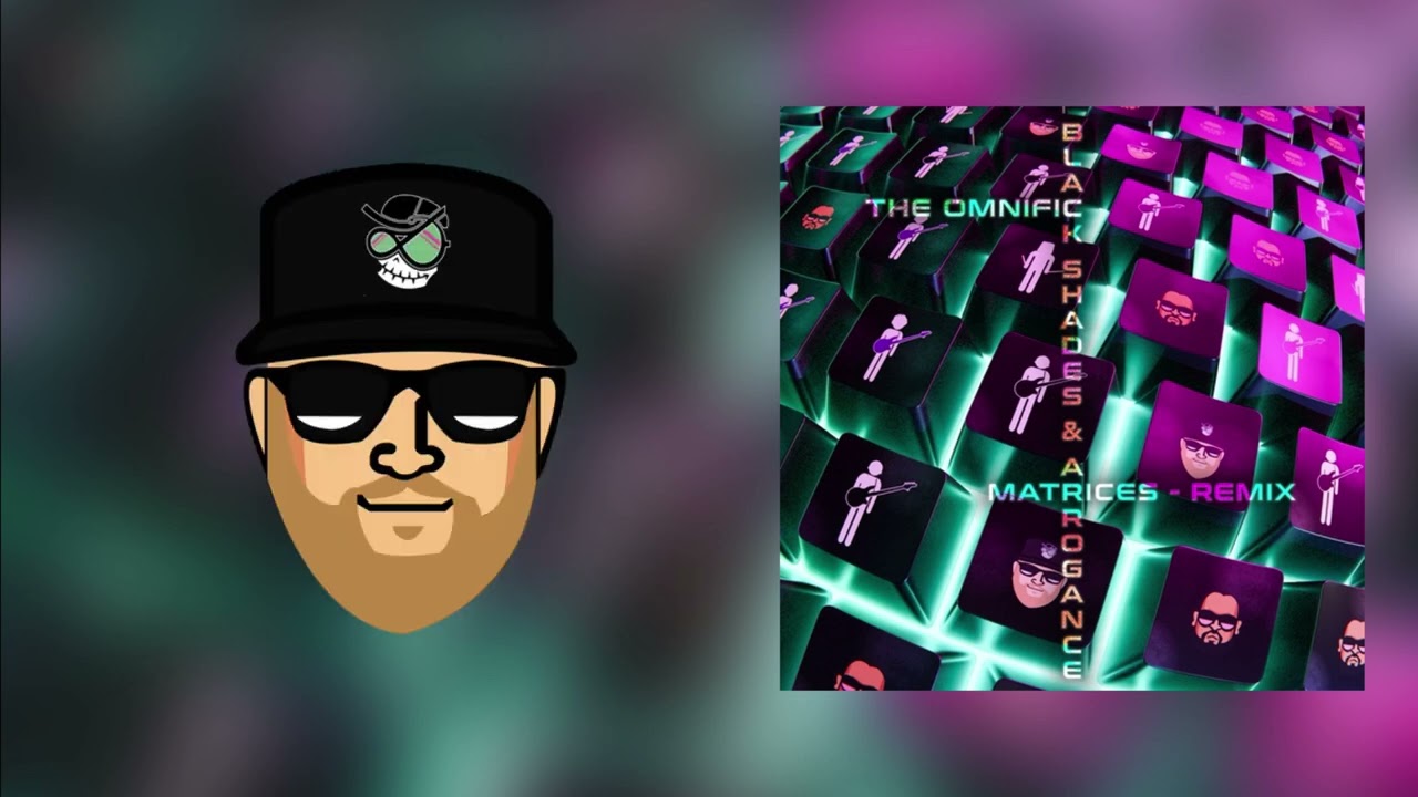 Watch The Omnific x Black Shades & Arrogance | Matrices - Remix on YouTube Watch The Omnific x Black Shades & Arrogance | Matrices - Remix on YouTube