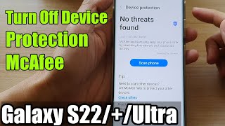 Galaxy S22/S22+/Ultra: How to Turn Off Device Protection McAfee