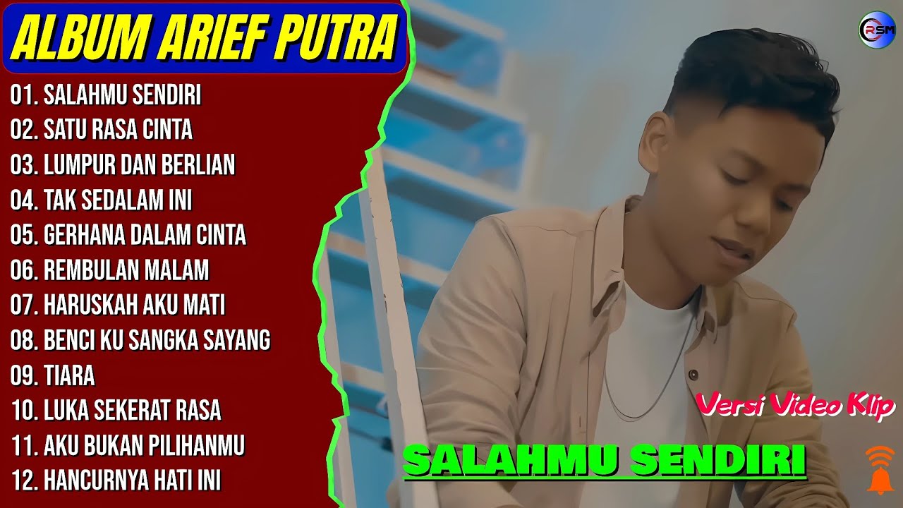 Album Arief Putra || SALAHMU SENDIRI - SATU RASA CINTA - Pop Melayu Terpopuler 2025 - Tanpa Iklan