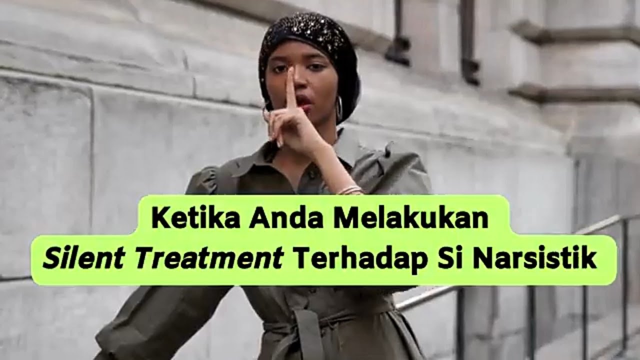 KETIKA ANDA MELAKUKAN SILENT TREATMENT TERHADAP SI NARSISTIK #npd