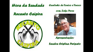 Hora da Saudade Recanto Caipira - Cantinho de Tonico e Tinoco com Zeka Perez - 22/03/2024