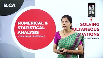 DAY 11 |NUMERICAL AND STATISTICAL ANALYSIS | IV SEM| B.CA| SOLVING SIMULTANEOUS LINEAR EQUATIONS |L2