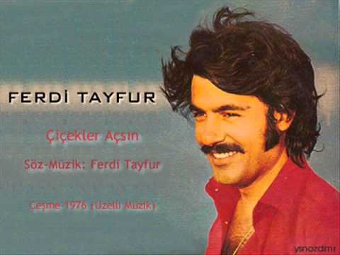 Ferdi Tayfur - Çiçekler Açsın