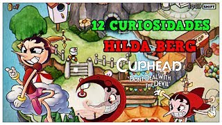12 Curiosidades de HILDA BERG (Cuphead)