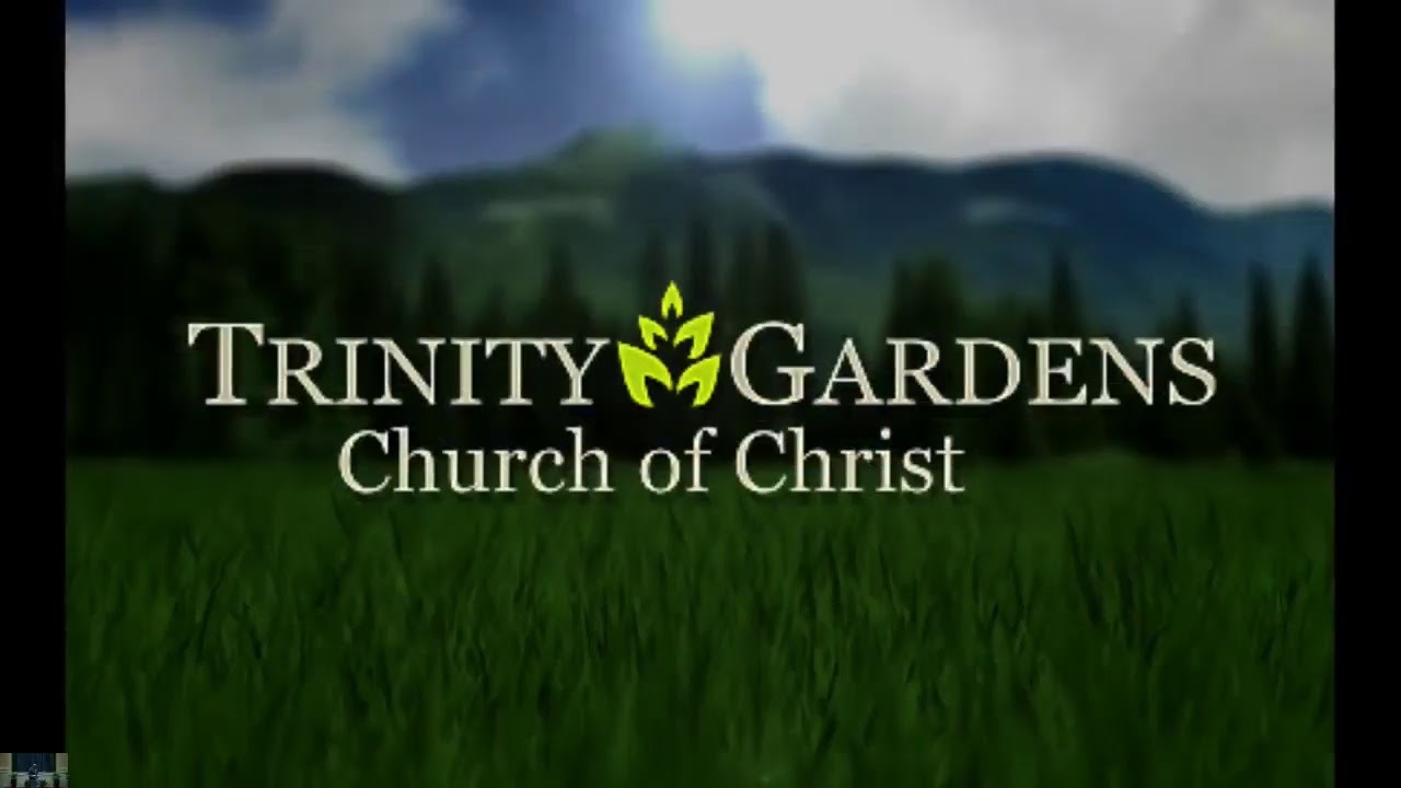 Trinity Gardens Church of Christ Live Stream YouTube