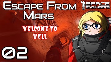 wELcoME TO hELL - Space Engineers Escape from Mars Survival Gameplay - 02
