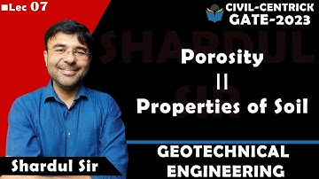 Lec 07 Porosity || Properties of Soil || Soil Mechanics || Geotechnical Engg || CIVIL || GATE-2023