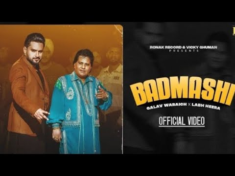 Badmashi ( new version) Labh heera x Galav Waraich | Latest punjabi song 2023