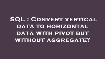 SQL : Convert vertical data to horizontal data with pivot but without aggregate?