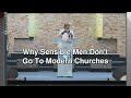 Why Sensible Men Don't Go To Modern Churches With Their Depressed Looking People
