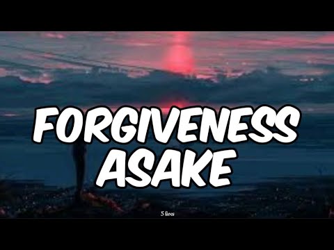 Asake-Forgiveness (lyrics)