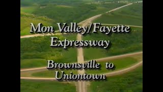 Mon Valley Fayette Expressway ~ Brownsville to Uniontown (1991)