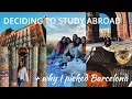 How to Choose a Semester Study Abroad Program + Why I Picked Barcelona Spain