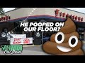 A customer pooped on our floor?