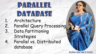 27.PARALLEL DATABASE:Architecture,Query Processing,DataPartitioning,Parallel vs.Distributed database