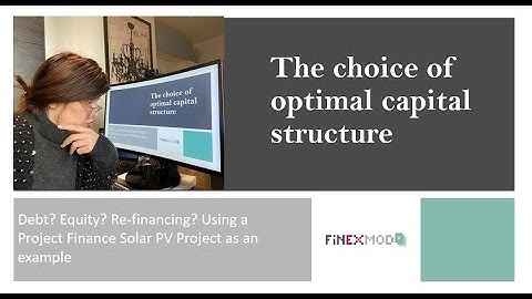The choice of optimal capital structure: The case of a 10MW Project Finance Solar Project