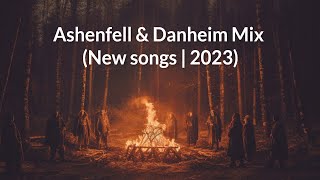 Ashenfell & Danheim Mix (New Songs | 2023)