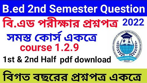 wbuttepa b.ed 2nd semester question paper 2022 || b.ed 2nd semester course 1.2.9 question 2022 pdf