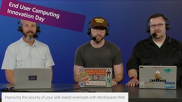 AWS End User Computing Day: AWS On Air ft. Improve security of web-based workloads - WorkSpaces Web