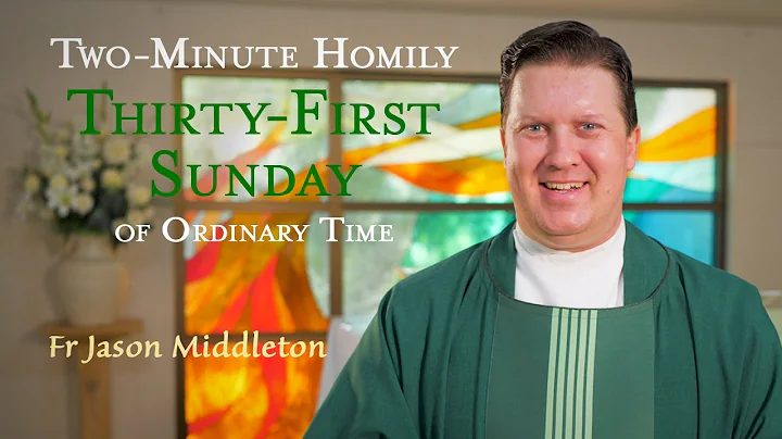 Thirty-First Sunday of Ordinary Time - Two-Minute ...