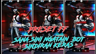 Download lagu PRESET FF 🎧 || SANA SINI NGATAIN BOT, KATA KATA SINDIRAN PARA JAGOAN 👑