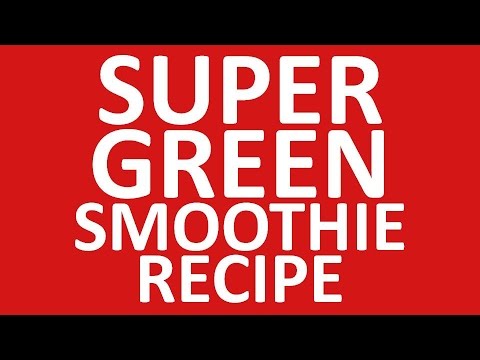 super-green-smoothie-recipe-|-*-super-green-smoothie-*