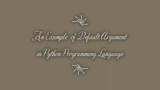 An Example  of Default Argument in Python Programming Language - MDP Versatile
