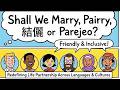 Shall We Marry, Pairry, 結儷 or Parejeo?