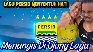 Menangis di Ujung Laga - Lagu Persib Menyentuh Hati | Viral Tiktok