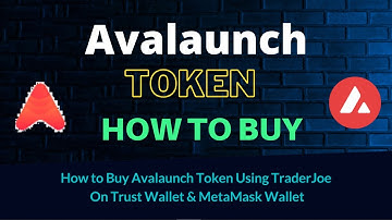 How to Buy Avalaunch Token (XAVA) Using TraderJoe On Trust Wallet OR MetaMask Wallet