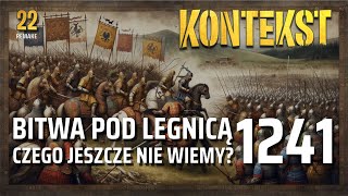Bitwa pod Legnicą 1241. Czego jeszcze nie wiemy? - A. Kubik, P. Paruzel, T. Stolarczyk | KONTEKST 22