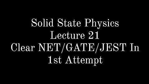 Lecture 21 || Solid State Physics || Free Electron Theory