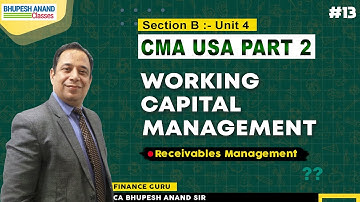 CMA USA Part 2 :- Section B | Receivables Management |  Glem Wiley& Hock | WC [Lec-13]