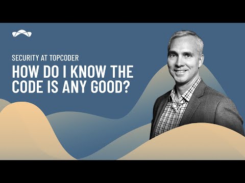 Security at Topcoder – How Do I Know the Code is Any Good?