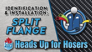 Split Flange - Identification & Installation - Heads Up for Hosers