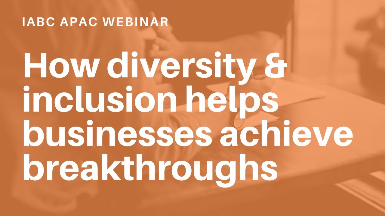 How effective diversity & inclusion helps businesses achieve breakthroughs impacting APAC