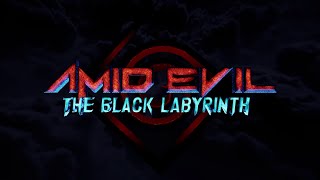 Amid Evil - The Black Labyrinth - Gameplay Trailer Deep 2022