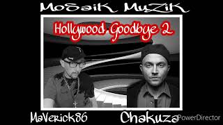 MaVerick86 &amp; Chakuza - 18. Hollywood Goodbye 2