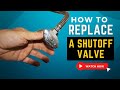 HOW TO REPLACE A WATER SHUT-OFF VALVE