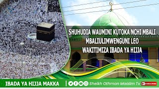 #LIVESHUHUDIA WAUMINI MBALI MBALI KUTOKA NCHI TOFAUTI WAKITIMIZA NGUZO YA UISLAMU #MAKKAH  #KHUTBA