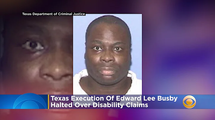 Texas Execution Of Edward Lee Busby Halted Over Di...