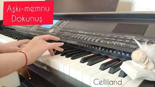 Aşkı-Memnu Dokunuş Duygusal Piano By Celliland Forbidden Love