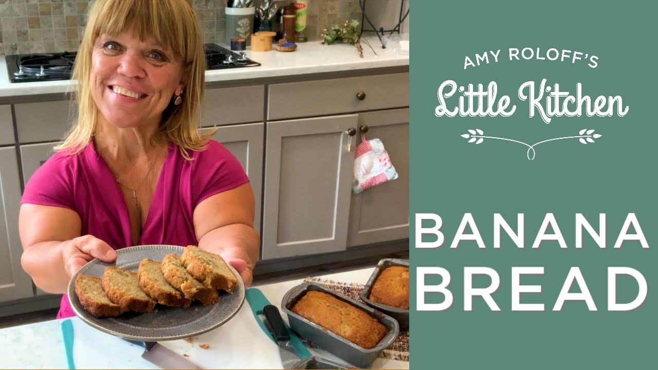 Amy Roloff Simply Baking Banana Bread - YouTube