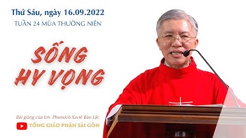 Sống hy vọng - Lm. Phanxicô Xaviê Bảo Lộc