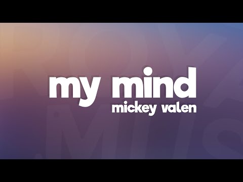 Mickey Valen - My Mind (Lyrics) feat. Emily Vaughn