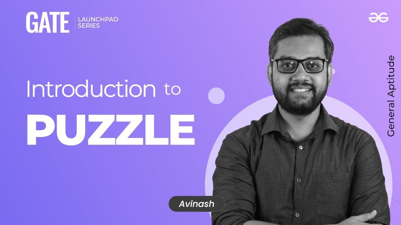 Introduction to Puzzle | General Aptitude | GATE Launchpad Series