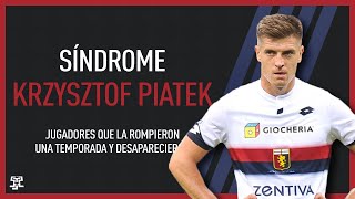 Síndrome: Krzysztof Piątek. Jugadores que la rompieron una temporada y desaparacieron