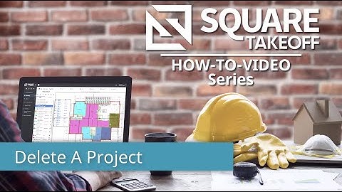 How To Delete A Project In Square Takeoff