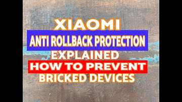 Xiaomi Anti-Rollback Protection Explained | How to Prevent Bricked Devices